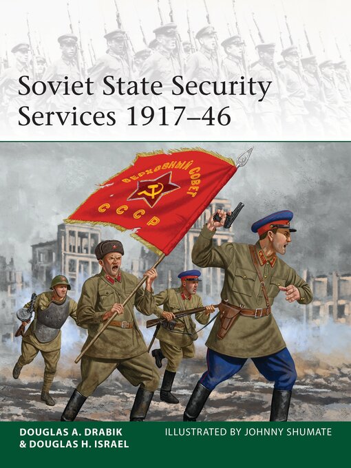 Title details for Soviet State Security Services 1917–46 by Douglas A. Drabik - Available